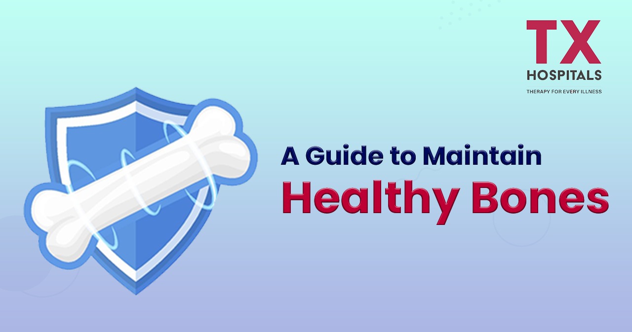 How To Maintain Healthy Bones