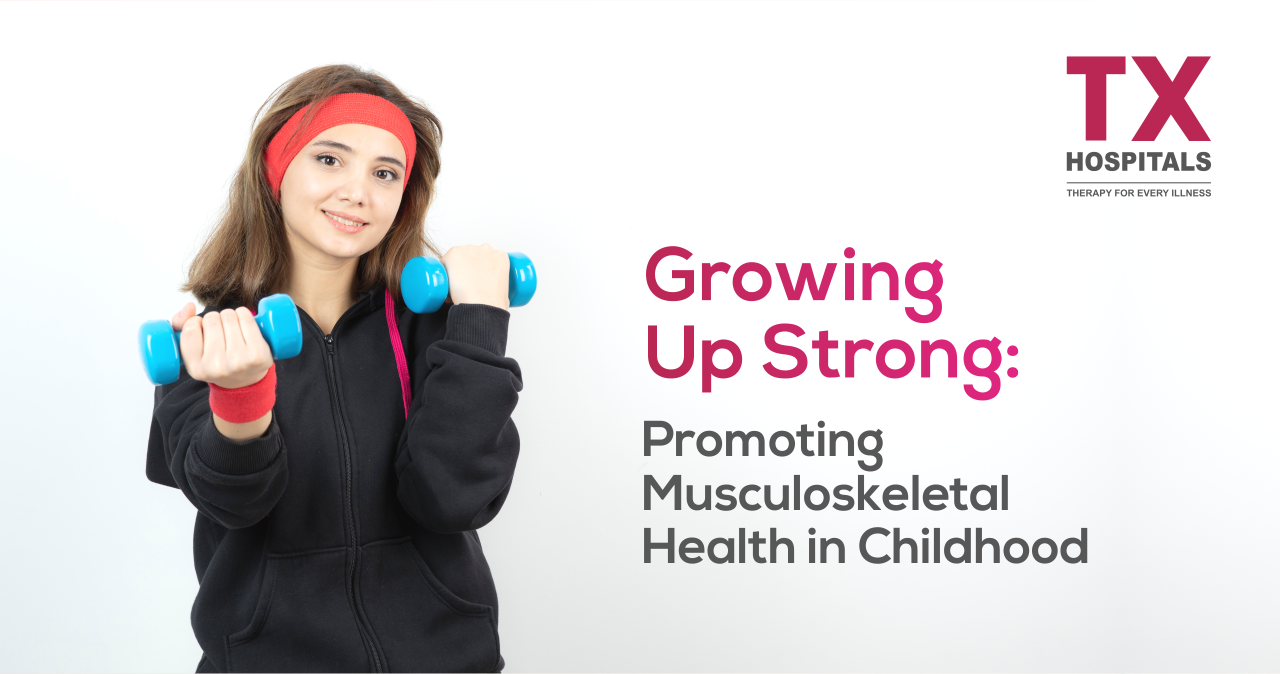 Growing Up Strong: Promoting Musculoskeletal Health in Childhood