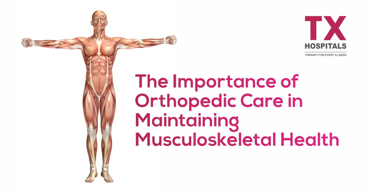 The Importance of Orthopaedic Care in Maintaining Musculoskeletal Health