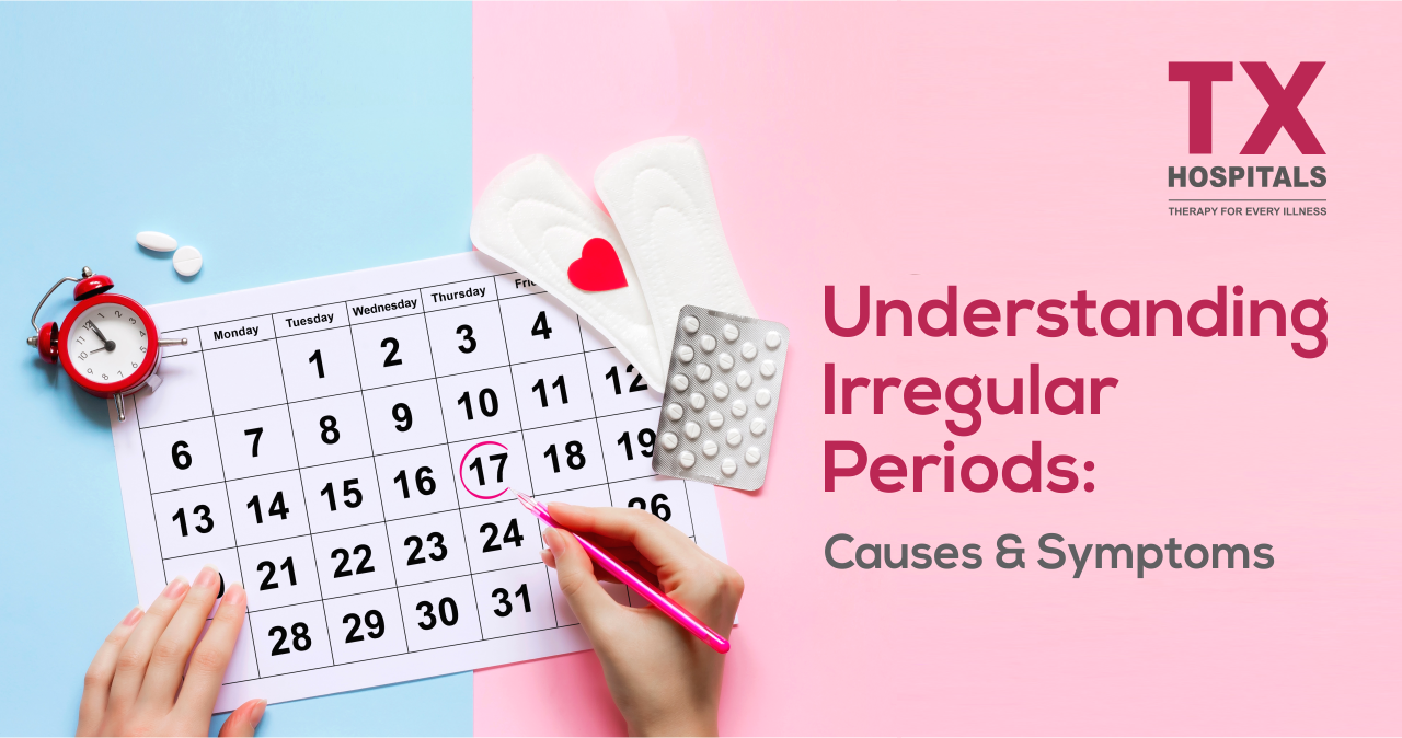 Understanding Irregular Periods: Causes and Symptoms