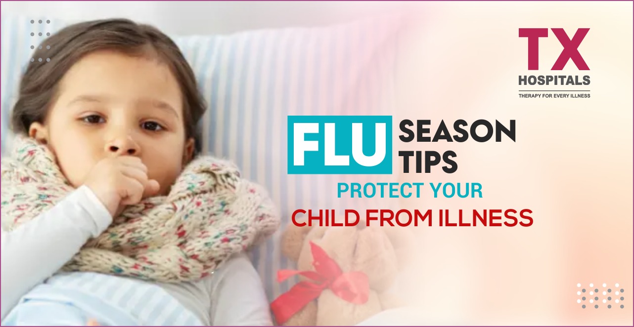 Flu Season Tips: Protecting Your Child from Common Illnesses