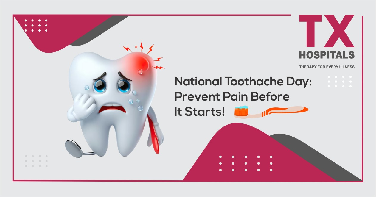 National Toothache Day: Prevent Pain Before It Starts!