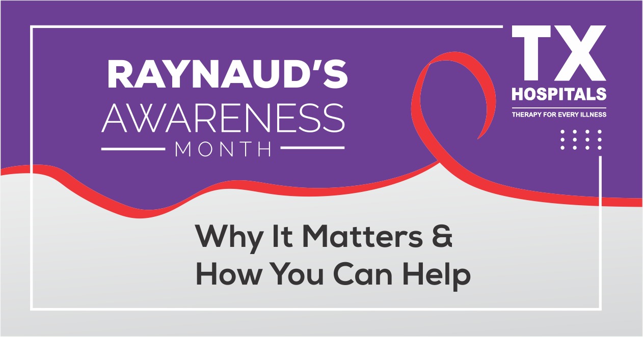 Raynaud’s Awareness Month: Why It Matters & How You Can Help