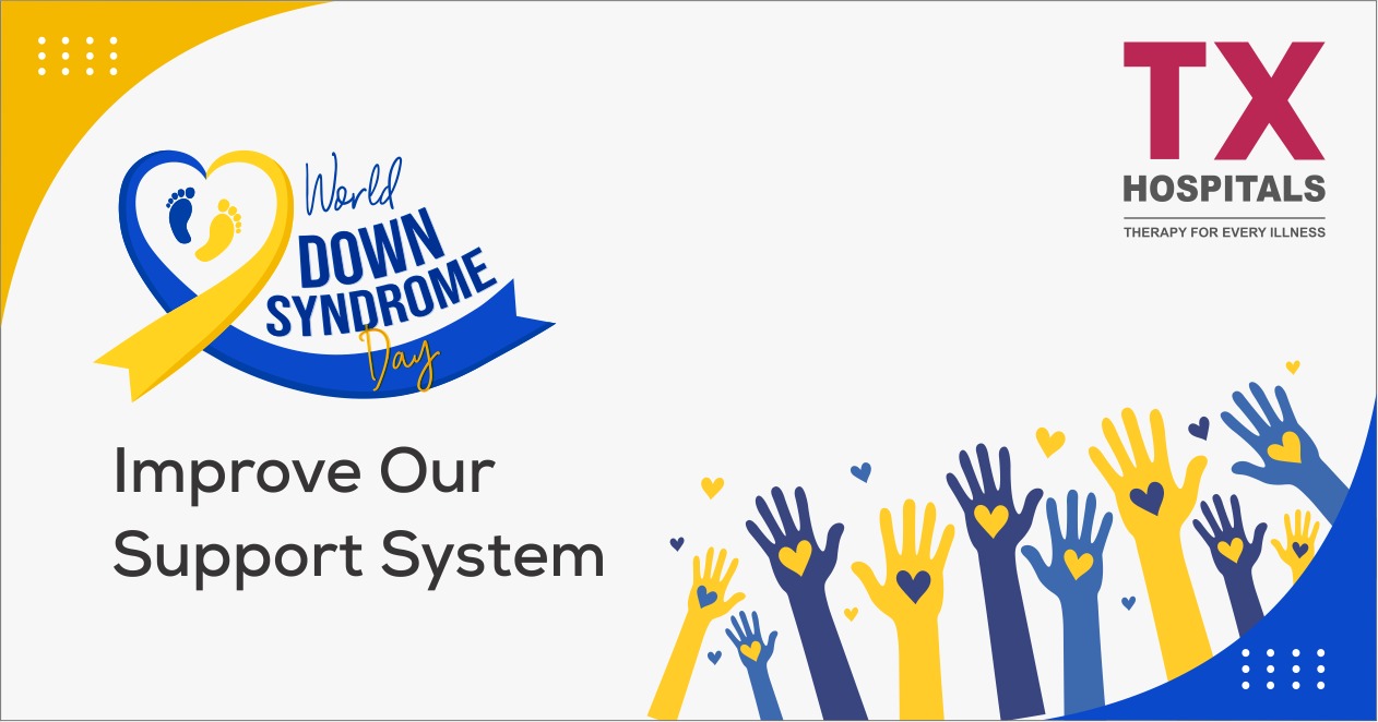 World Down Syndrome Day 2025 Improve Our Support System